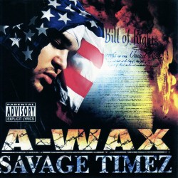 A-Wax - Savage Times and 65 G'z - 2CDs